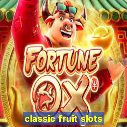 classic fruit slots